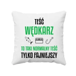 tesc-wedkarz-to-taki-normalny-tesc-tylko-fajniejszy-poduszka-dla-tescia