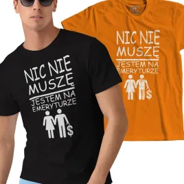 meska-koszulka-dla-emeryta-nic-nie-musze-roz-s