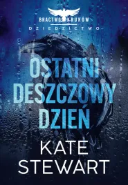 ostatni-deszczowy-dzien-bractwo-krukow-dziedzictwo