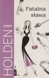 fatalna-slawa-wendy-holden
