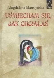 usmiecham-sie-jak-chcialas-magdalena-marczynska