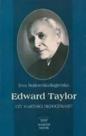 edward-taylor-czy-wartosci-niedoceniane-ewa-borowska-bagienska