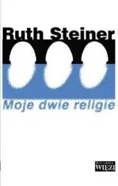 moje-dwie-religie-ruth-steiner