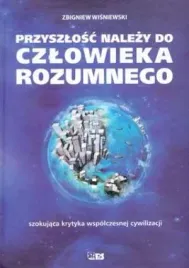 przyszlosc-nalezy-do-czlowieka-rozumnego