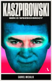 kaszpirowski-sen-o-wszechmocy