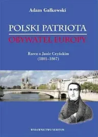 polski-patriota-obywatel-europy-rzecz-o-janie-czynskim-1801-1867