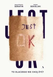 jest-ok-to-dlaczego-nie-chce-zyc