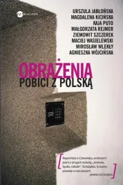 obrazenia-pobici-z-polska-maciej-wasielewski-malgorzata-rejmer-ziemowit-szc