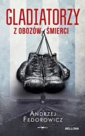 gladiatorzy-z-obozow-smierci