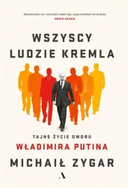 wszyscy-ludzie-kremla-tajne-zycie-dworu-w-putina