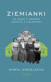 ziemianki-co-panie-z-dworow-laczylo-z-chlopkami