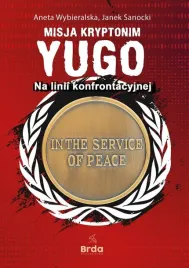 misja-kryptonim-yugo-na-linii-konfrontacyjnej