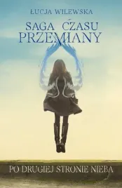 saga-czasu-przemiany-tom-2-po-drugiej-stronie-nieba