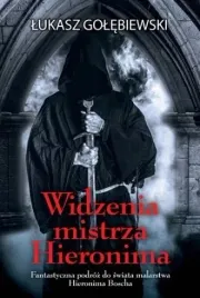 widzenia-mistrza-hieronima-lukasz-golebiewski