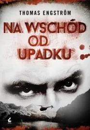 na-wschod-od-upadku-thomas-engstrom