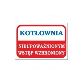 znak-kotlownia-nieupowaznionym-wstep-wzbroniony-anro