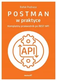 postman-w-praktyce-kompletny-przewodnik-po-rest-api-podraza-rafal