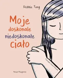 moje-doskonale-niedoskonale-cialo-debbie-tung