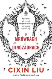 o-mrowkach-i-dinozaurach-liu-cixin