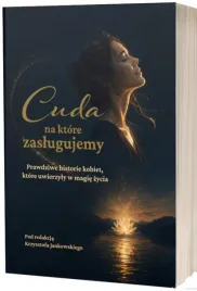 cuda-na-ktore-zaslugujemy
