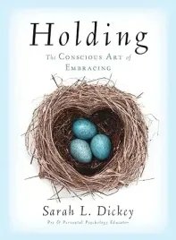 ksiazka-sarah-l-dickey-holding-the-conscious-art-of-embracing