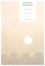 sporo-z-cynika-nic-z-despoty-zyszkiewicz-waldemar