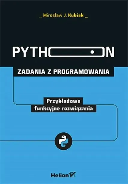 python-zadania-z-programowania-funkcyjne-rozw-wydawnictwo-helion