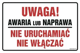 znak-nc006-uwaga-awaria-lub-naprawa-nie-uruchamiac-300x200-zolta-plyta