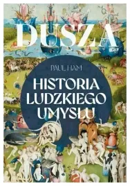 dusza-historia-ludzkiego-umyslu-paul-ham