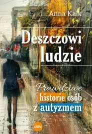 deszczowi-ludzie-prawdziwe-historie-osob-z-autyzmem-wyd-2