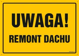 tablica-oa006-uwaga-remont-dachu-350x250-mm-bn-plyta-zolta-06mm