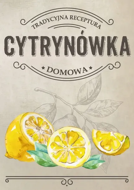 Etykiety naklejki Cytrynówka nalewka cytrynowa 75x107 zestaw 10 sztuk domowa