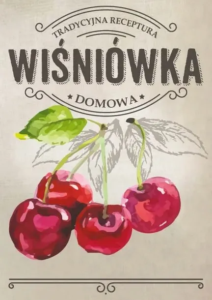 10 sztuk naklejki 75x107 WIŚNIÓWKA nalewka wiśniowa etykiety samoprzylepne