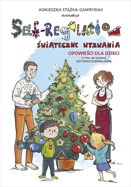 SELF-REGULATION. ŚWIĄTECZNE WYZWANIA - Agnieszka Stążka-Gawrysiak