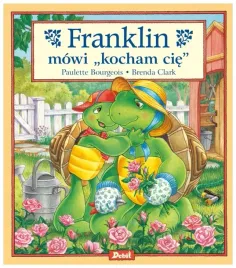 franklin-mowi-kocham-cie-paulette-bourgeois