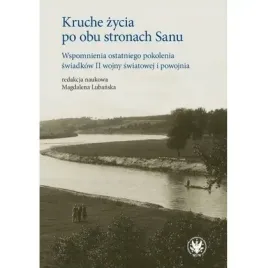 kruche-zycia-po-obu-stronach-sanu-wydawnictwa-uniwersytetu-warszawskiego
