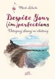 despite-your-im-perfections