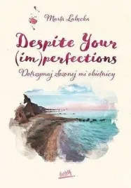 despite-your-im-perfections