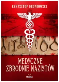 medyczne-zbrodnie-nazistow-krzysztof-drozdowski
