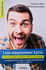 i-nie-zmarnowac-zycia