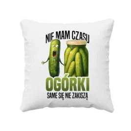 nie-mam-czasu-ogorki-same-sie-nie-zakisza-poduszka-smieszna-prezent