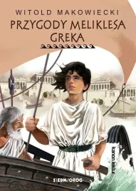 przygody-meliklesa-greka-w-2022-witold-makowiecki