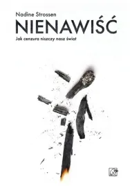 nienawisc-jak-cenzura-niszczy-nasz-swiat-nadine-strossen