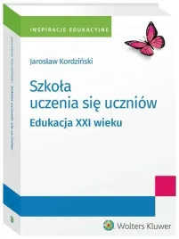 szkola-uczenia-sie-uczniow-edukacja-xxi-wieku-jaroslaw-kordzinski