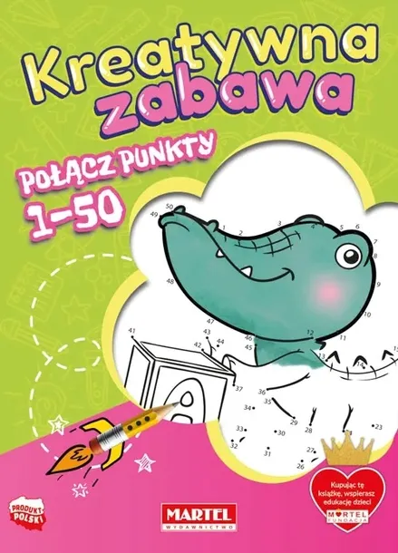 Kreatywna Zabawa. Połącz Punkty 1-50 Praca zbiorowa