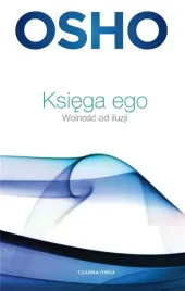 ksiega-ego-wolnosc-od-iluzji