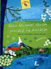 gdzie-dzwoniec-dzwoni-i-pluszcz-sie-pluszcze-2016