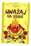 uwazaj-na-siebie-autor-jakub-baczykowski
