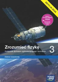 zrozumiec-fizyke-3-podrecznik-lo-i-tech-zakres-rozszerzony-nowa-era