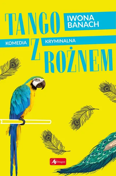 tango-z-roznem-tytul-tango-z-roznem-iwona-banach